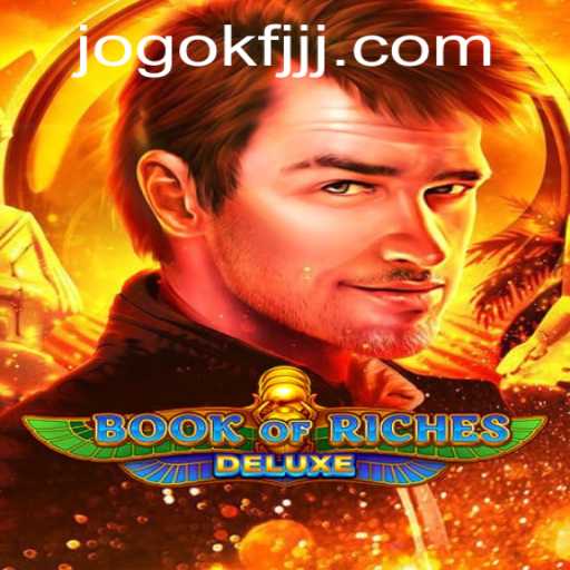 Unveiling the Fascinating World of Book of Riches Deluxe